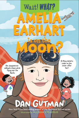 Dan Gutman - Amelia Earhart Is on the Moon?