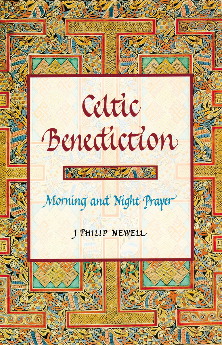 Celtic Benediction Morning and Night Prayer - photo 1