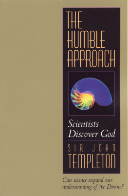 John Marks Templeton The Humble Approach Rev Ed: Scientist Discover God