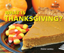 Elaine Landau - What Is Thanksgiving?