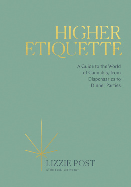 Lizzie Post Higher Etiquette: A Guide to the World of Cannabis, from Dispensaries to Dinner Parties