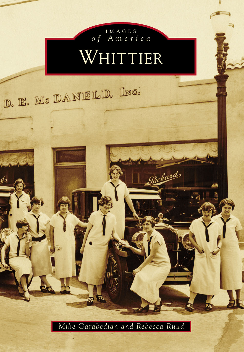 IMAGES of America WHITTIER ON THE COVER The DE McDaneld automobile - photo 1