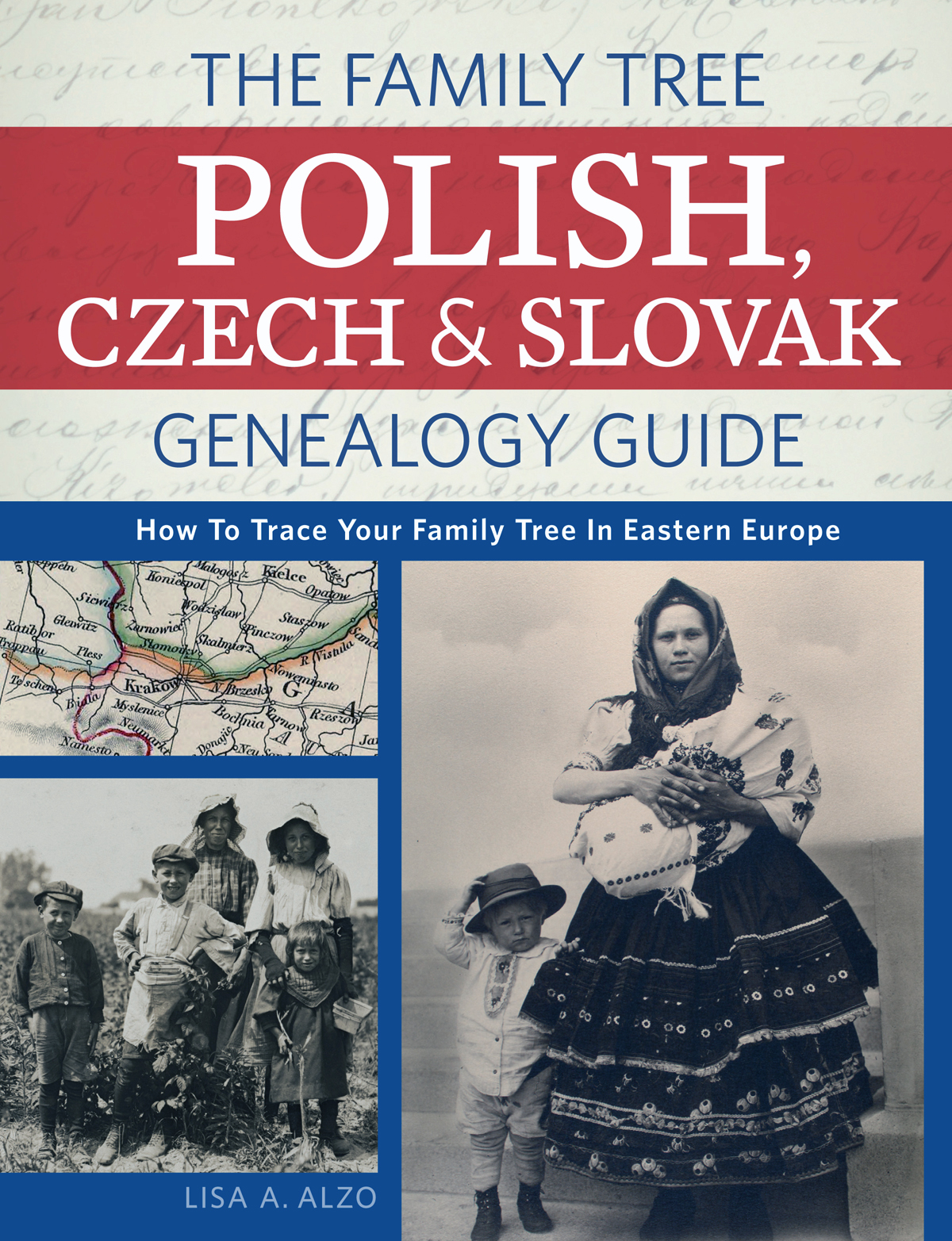 THE FAMILY TREE POLISH CZECH SLOVAK GENEALOGY GUIDE How to Trace Your - photo 1