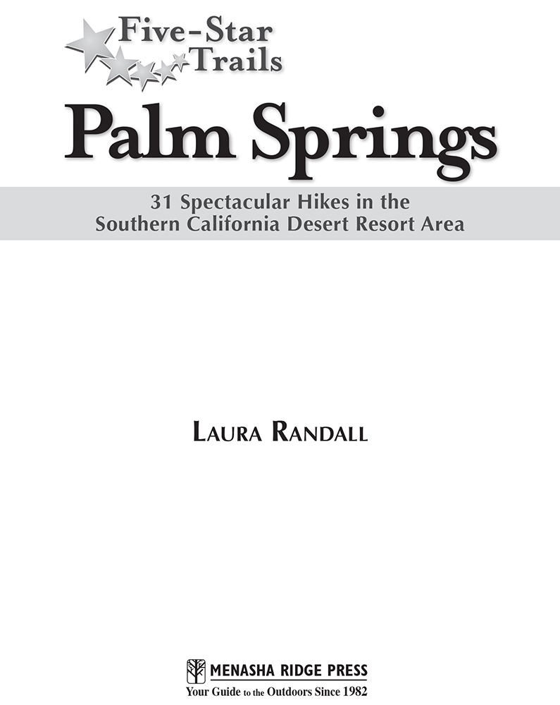 Five-Star Trails Palm Springs Copyright 2016 by Laura Randall All rights - photo 4