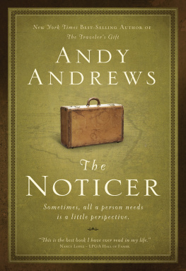 Andy Andrews - The Noticer: Sometimes, all a person needs is a little perspective