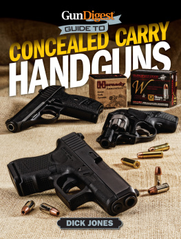 Dick Jones - Gun Digest Guide To Concealed Carry Handguns