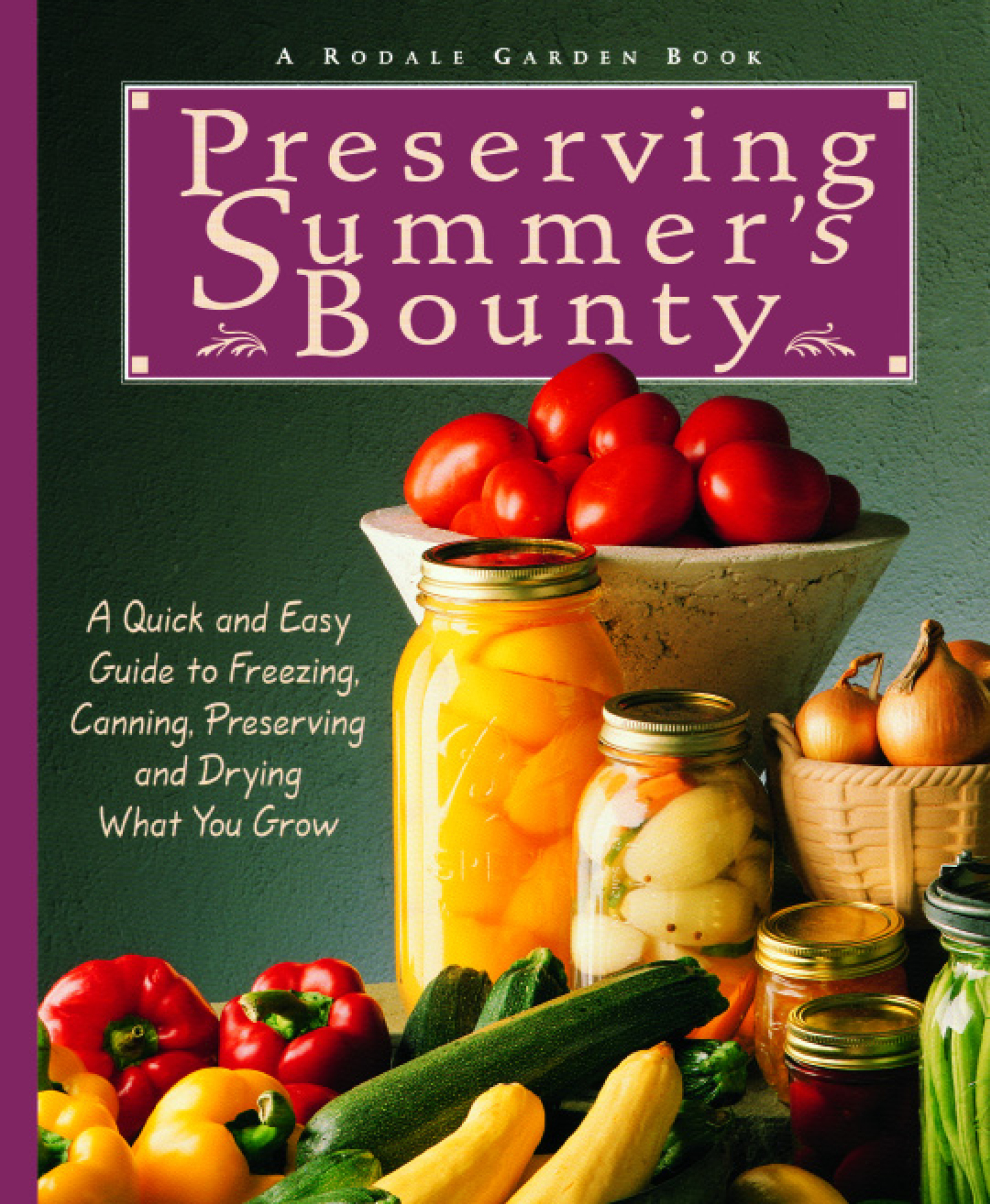 To everyone who loves garden-fresh food We hope this book inspires you to - photo 1