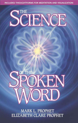 Mark L. Prophet - The Science of the Spoken Word