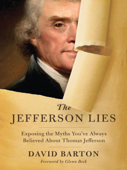 David Barton The Jefferson Lies: Exposing the Myths Youve Always Believed About Thomas Jefferson