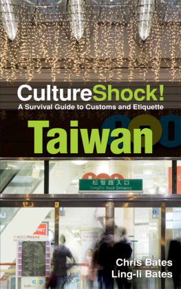 Chris Bates CultureShock! Taiwan: A Survival Guide to Customs and Etiquette