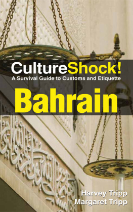 Harvey Tripp - CultureShock! Bahrain: A Survival Guide to Customs and Etiquette