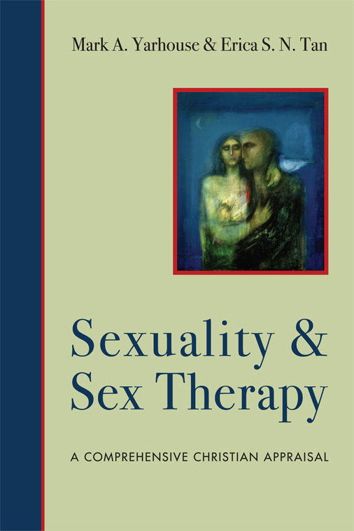Sexuality and Sex Therapy A Comprehensive Christian Appraisal - image 1