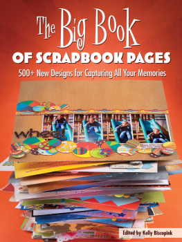 Memory Makers The Big Book of Scrapbook Pages: 500+ New Designs for Capturing All Your Memories