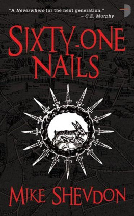 Mike Shevdon - Sixty-One Nails: Courts of the Feyre, Book 1