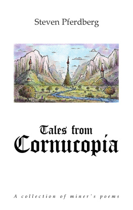Steven Pferdberg - Tales from Cornucopia: A collection of miners poems