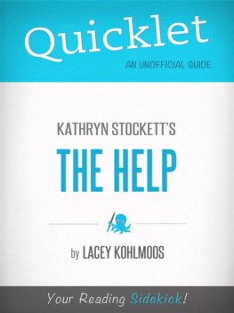 Lacey Kohlmoos - Quicklet on Kathryn Stocketts the Help: Cliffnotes-like Book Summary