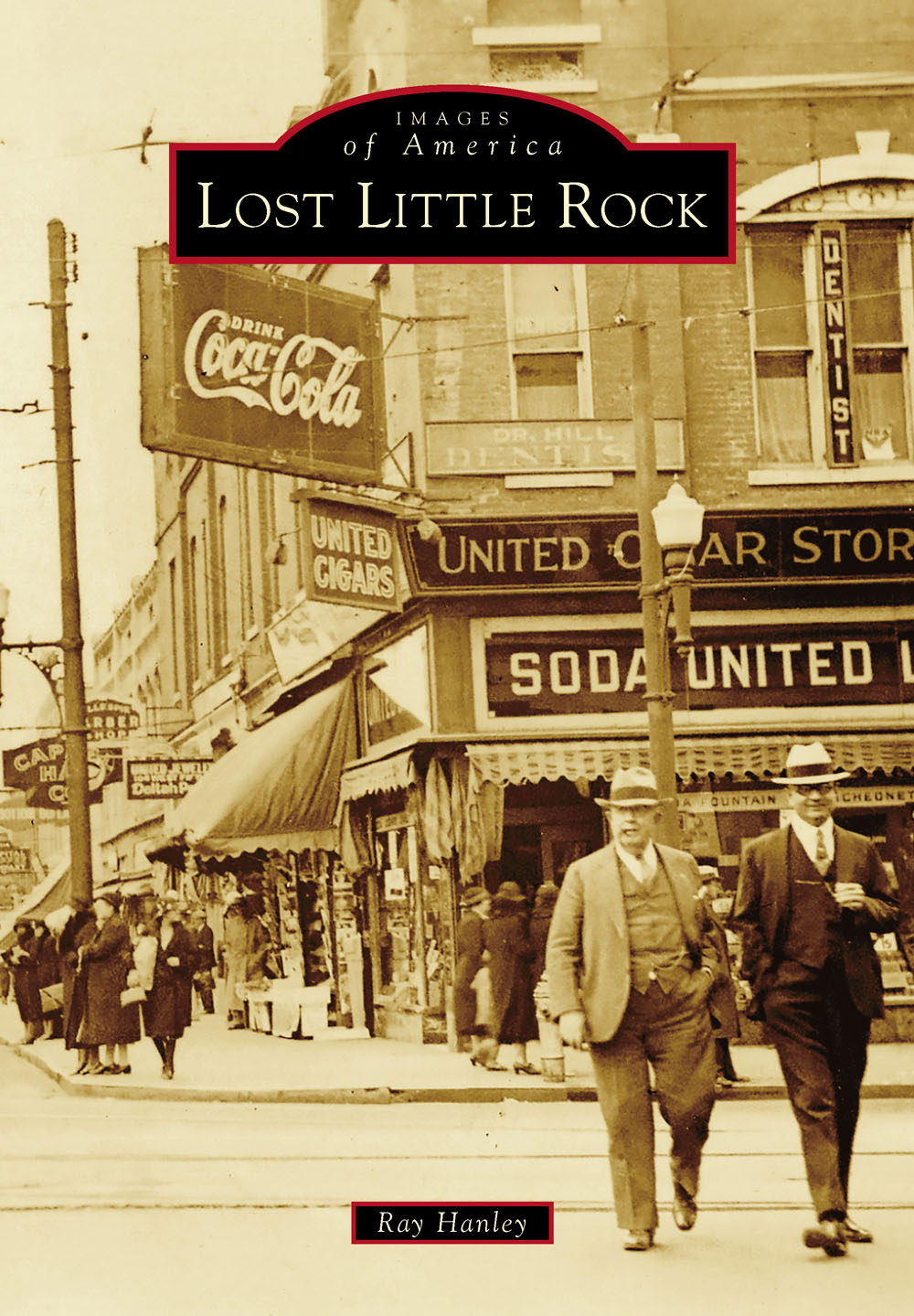 IMAGES of America LOST LITTLE ROCK Hamiltons Drug Store at Fifth and Main - photo 1