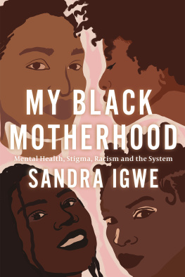 Sandra Igwe - My Black Motherhood: Mental Health, Stigma, Racism and the System