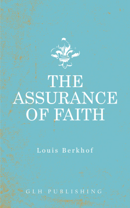 Louis Berkhof - The Assurance of Faith