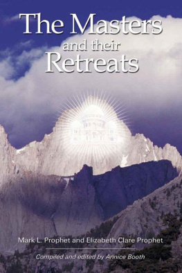 Mark L. Prophet - The Masters And Their Retreats