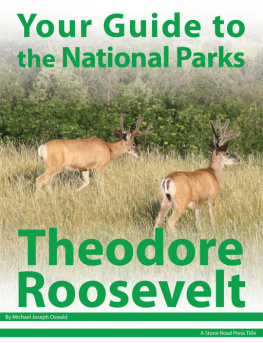 Michael Joseph Oswald - Your Guide to Theodore Roosevelt National Park