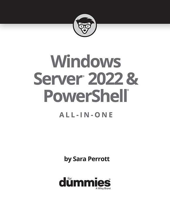 Windows Server 2022 PowerShell All-in-One For Dummies Published by John - photo 2