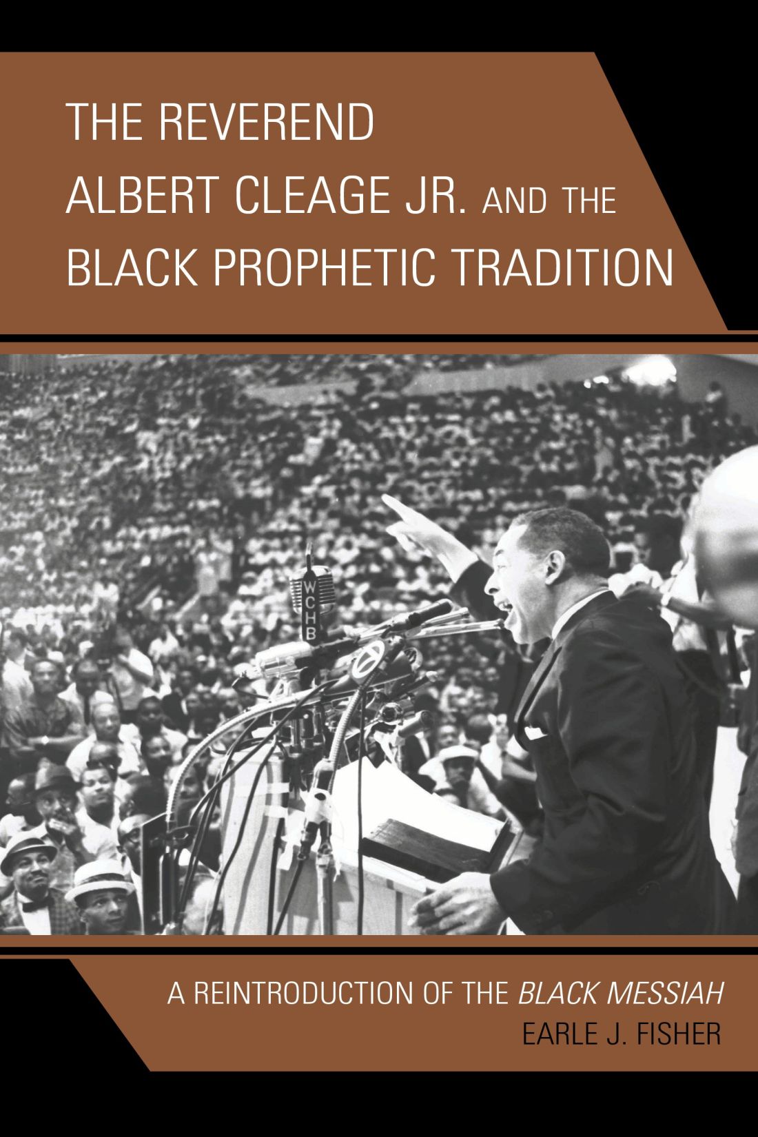 The Reverend Albert Cleage Jr and the Black Prophetic Tradition Rhetoric - photo 1