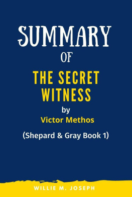 Willie M. Joseph - Summary of the Secret Witness by Victor Methos