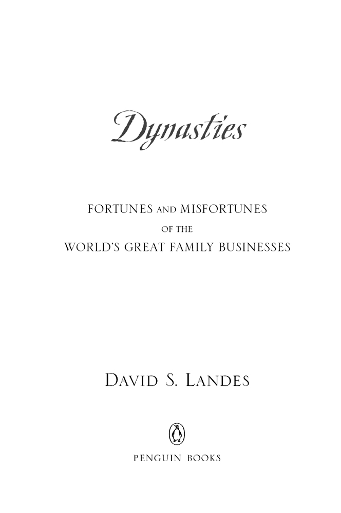 PENGUIN BOOKS DYNASTIES David S Landes is professor emeritus of history and - photo 1