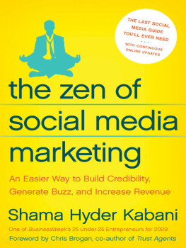 Shama Kabani - The Zen of Social Media Marketing: An Easier Way to Build Credibility, Generate Buzz, and Increase Revenue