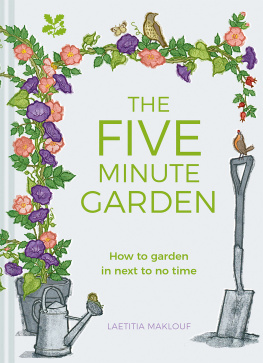 Laetitia Maklouf - The Five Minute Garden