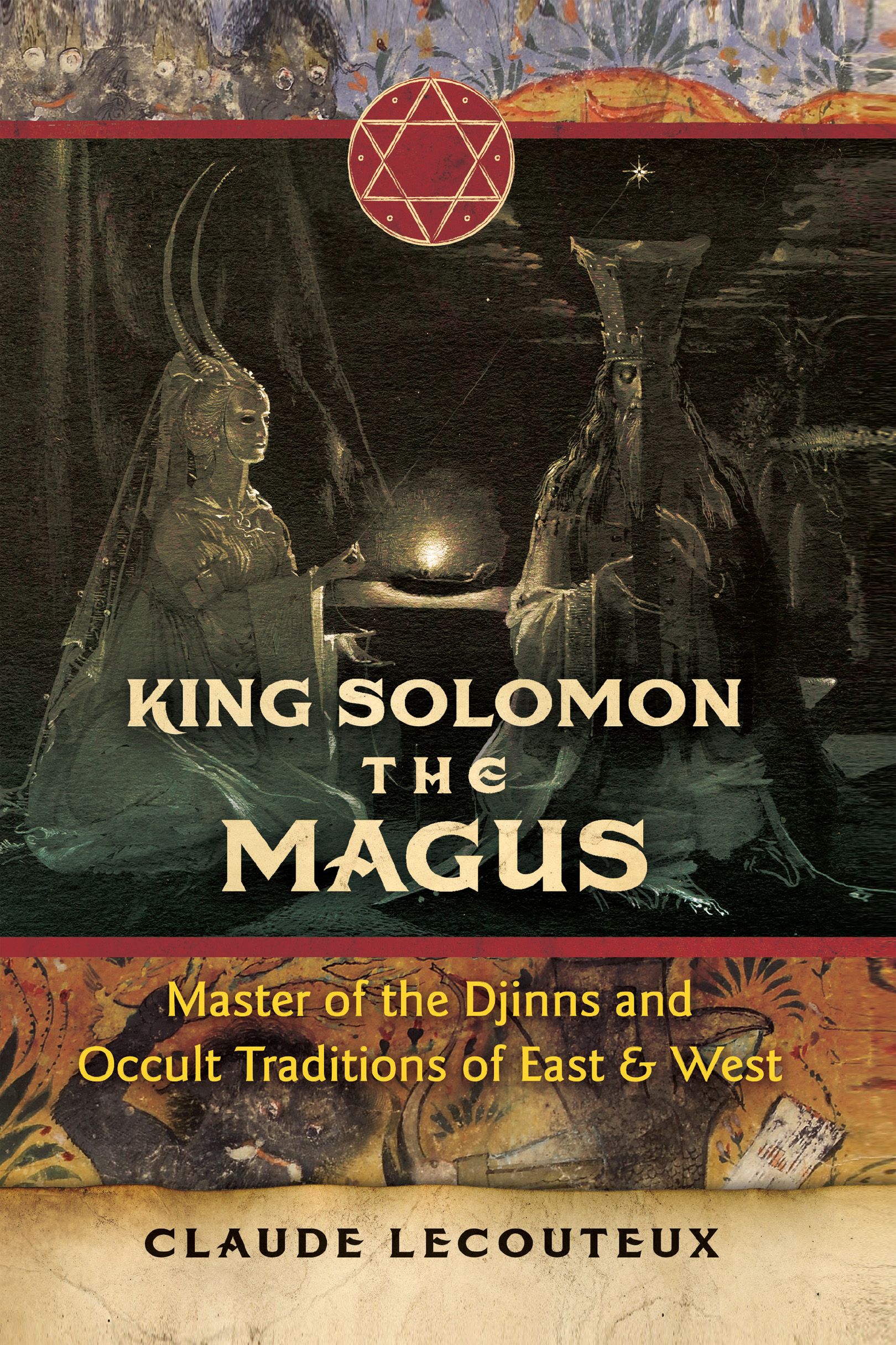 King Solomon the Magus Master of the Djinns and Occult Traditions of East and West - image 1