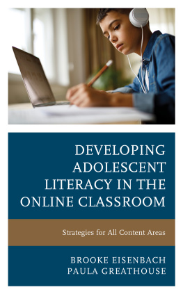 Brooke Eisenbach - Developing Adolescent Literacy in the Online Classroom: Strategies for All Content Areas