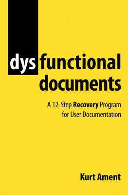 Kurt Ament - Dysfunctional Documents: A 12-Step Recovery Program for User Documentation