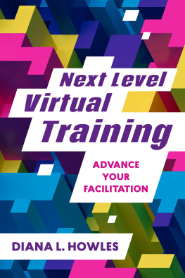 Diana L. Howles - Next Level Virtual Training: Advance Your Facilitation