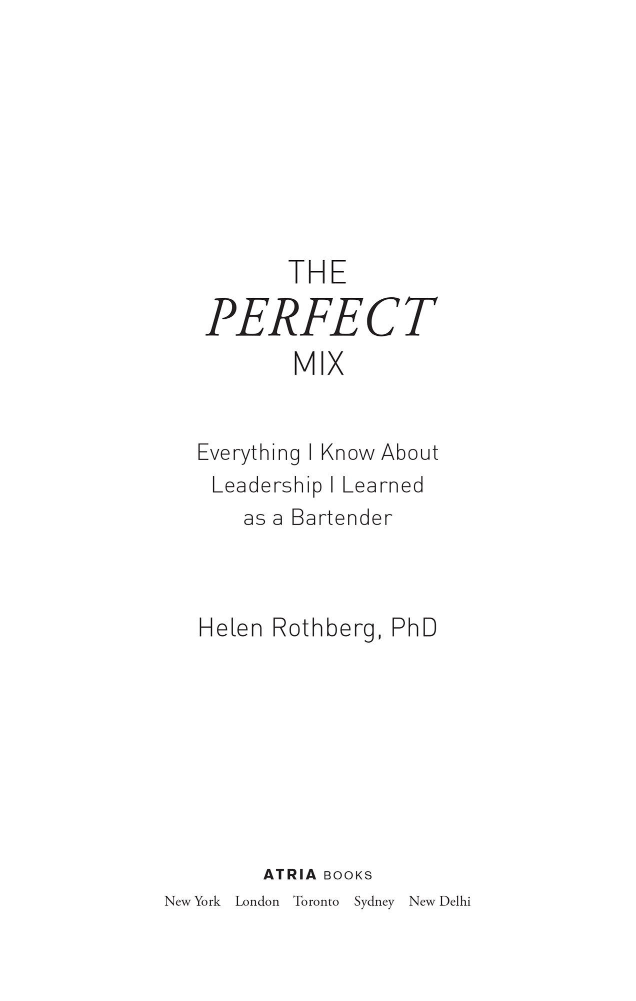 The Perfect Mix Everything I Know About Leadership I Learned as a Bartender - image 1