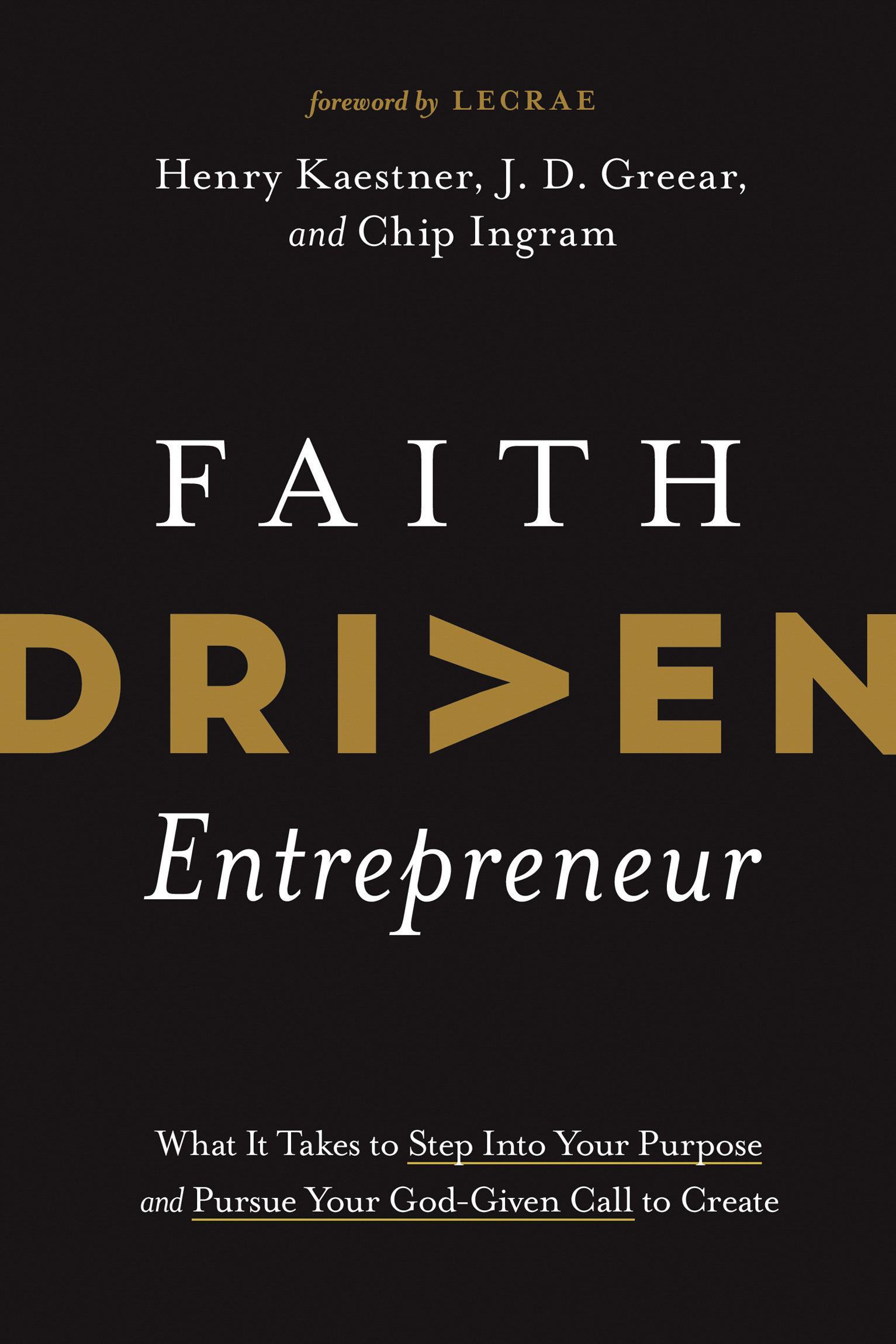 PRAISE FOR FAITH DRIVEN ENTREPRENEUR As an entrepreneur who feels deeply - photo 1