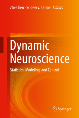 Chen - Dynamic Neuroscience: Statistics, Modeling, and Control