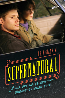 Erin Giannini Supernatural: A History of Televisions Unearthly Road Trip