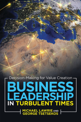 Michael Lawrie Business Leadership in Turbulent Times: Decision-Making for Value Creation