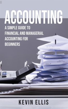 Kevin Ellis - Accounting: A Simple Guide to Financial and Managerial Accounting for Beginners