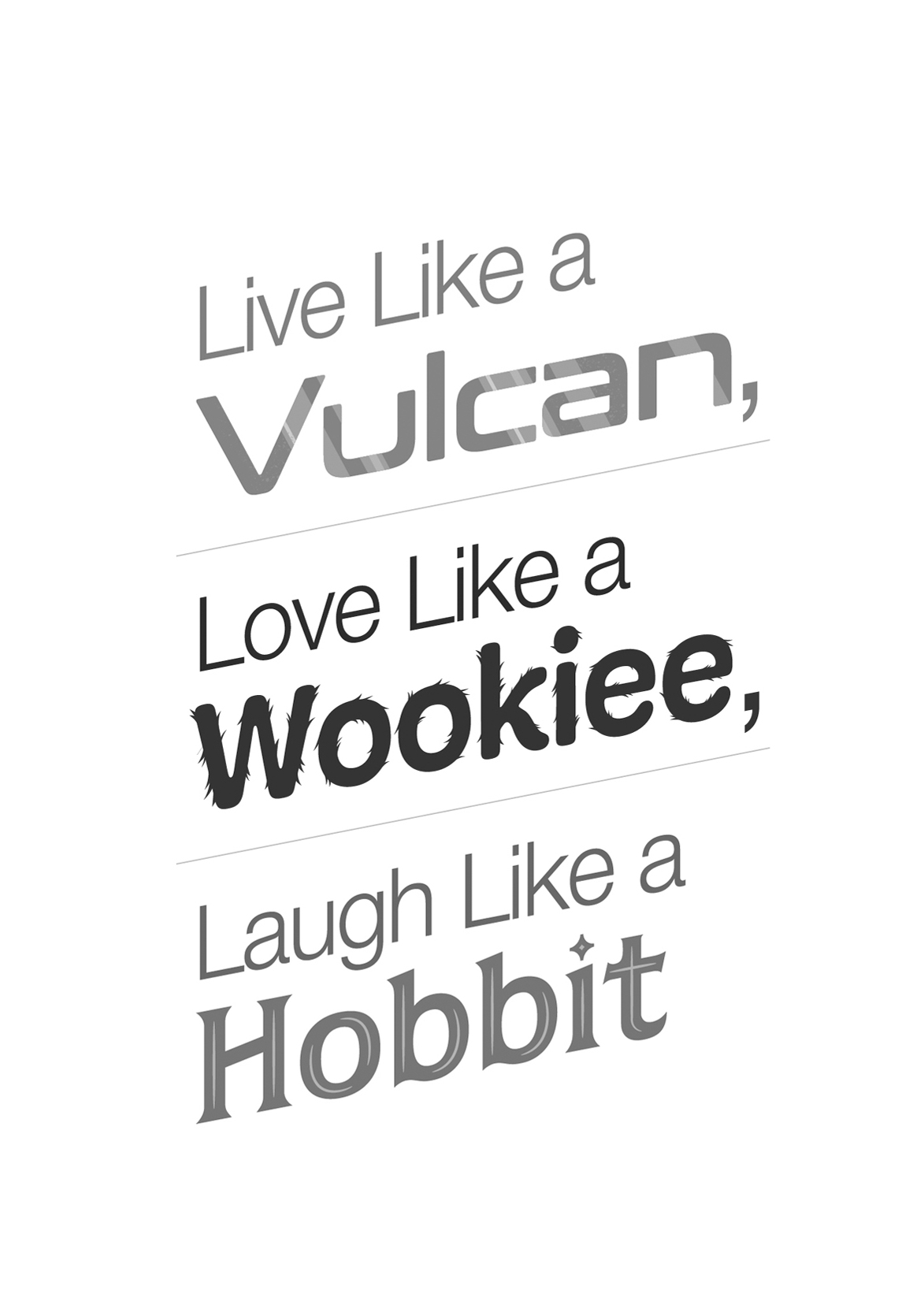 Live Like a Vulcan Love Like a Wookiee Laugh Like a Hobbit LIFE LESSONS from - photo 2