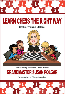 Susan Polgar - Learn Chess the Right Way: Book 2: Winning Material