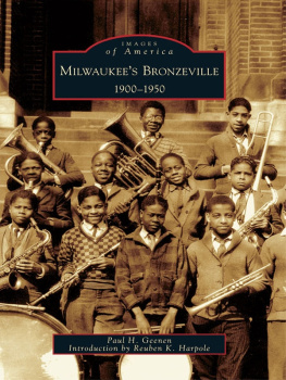 Paul H. Geenen Milwaukees Bronzeville: 1900-1950