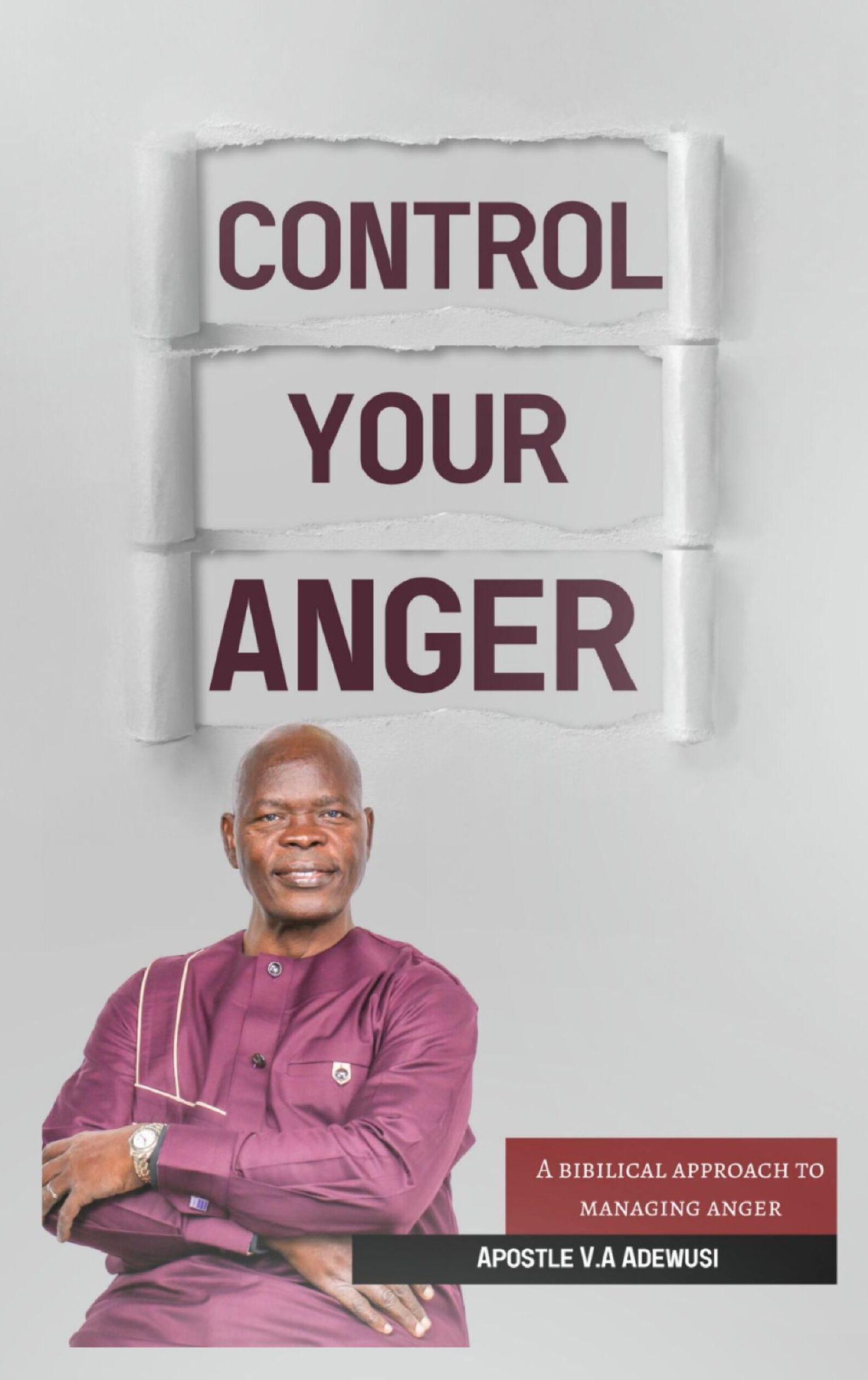 Control Your Anger Control Your Anger Apostle Dr Victor Adewusi Apostle Dr - photo 1