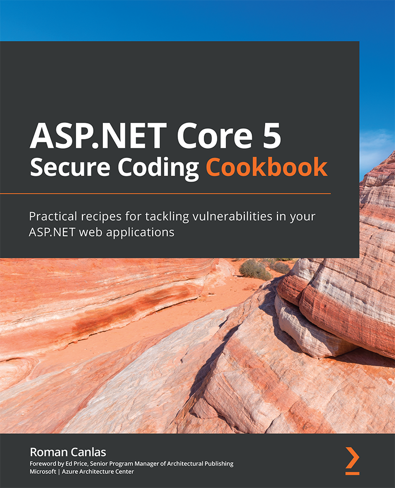 ASPNET Core 5 Secure Coding Cookbook Practical recipes for tackling - photo 1