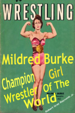 Robert Grey Reynolds - Mildred Burke Champion Girl Wrestler