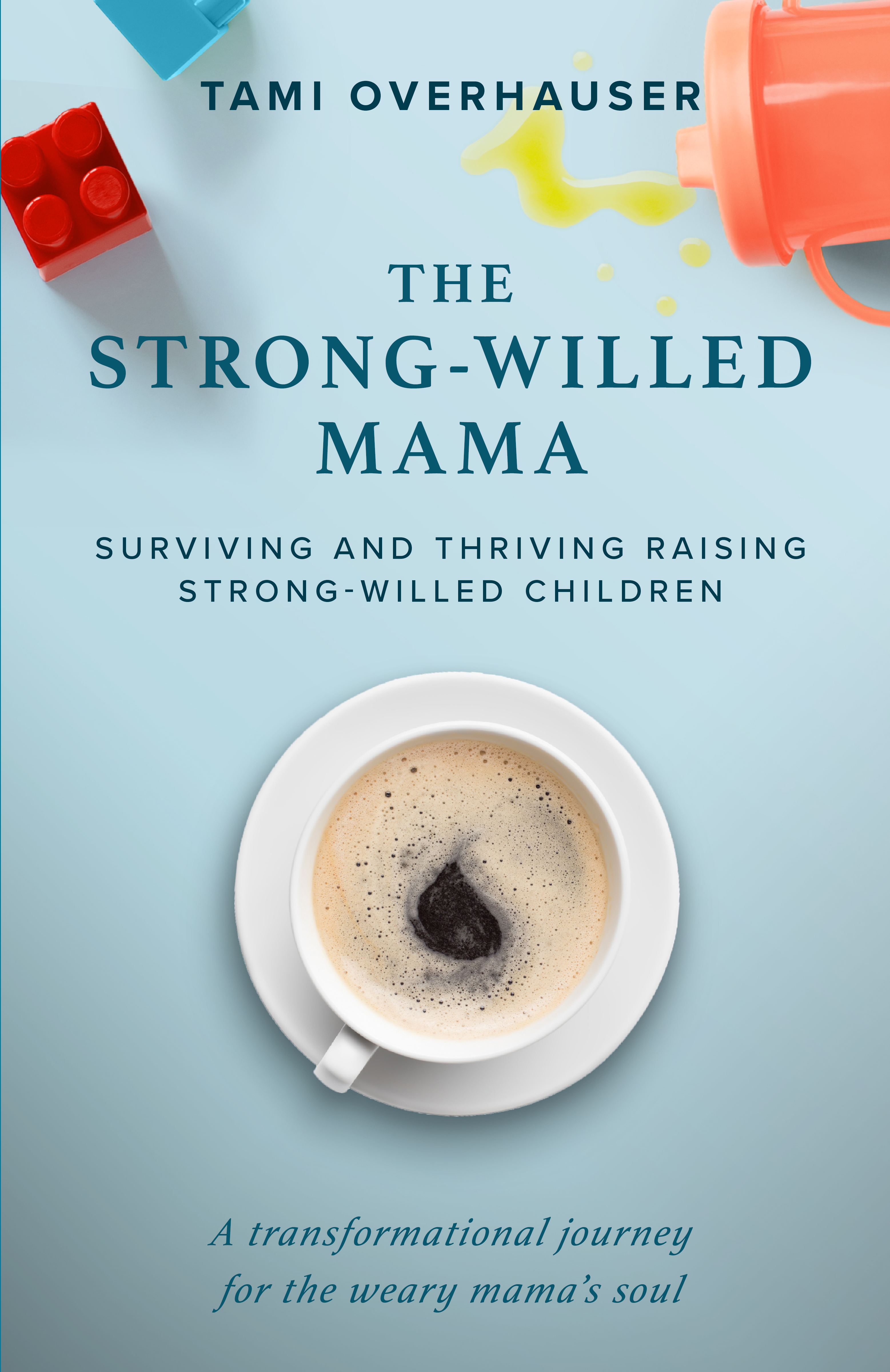 Intensely practical and insightful The Strong-Willed Mama is the kind of book - photo 1