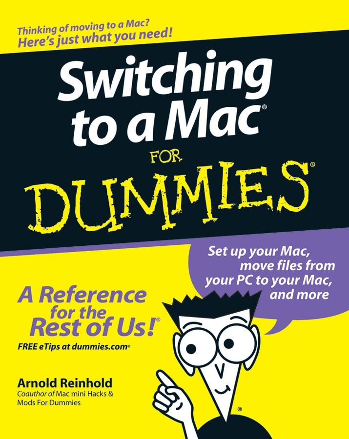 Switching to a Mac For Dummies by Arnold Reinhold Switching to a Mac For - photo 1