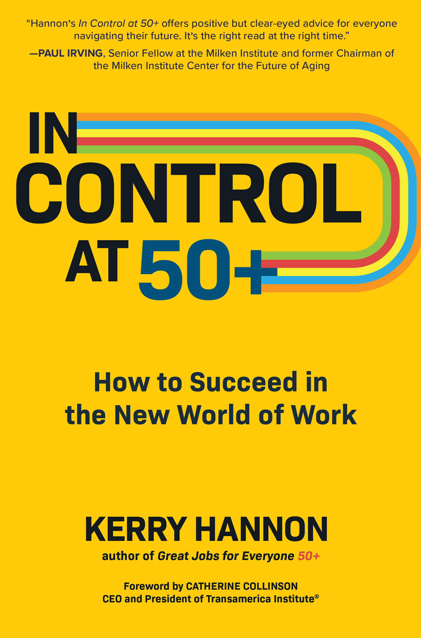 Praise for Kerry Hannon and IN CONTROL AT 50 The Covid-19 pandemic has been - photo 1